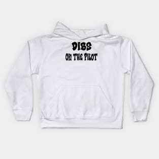 Pilot girlfriend Aviation pilot gifts plane Dibs on the Pilot Airplane Pilot wife  Girlfriend Pilot Wife Kids Hoodie